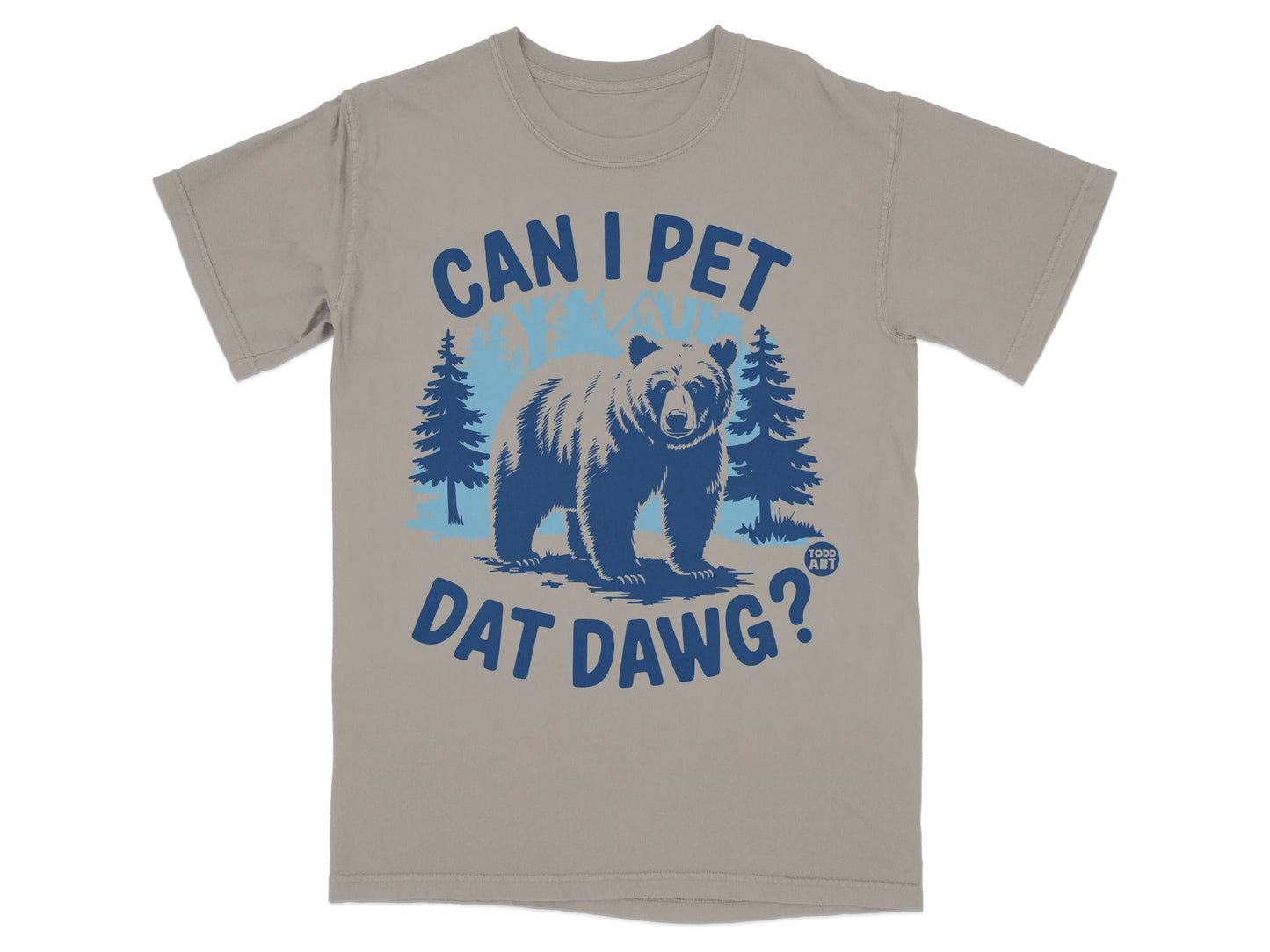 Can I Pet Dat Dawg Bear Forest Graphic Shirt