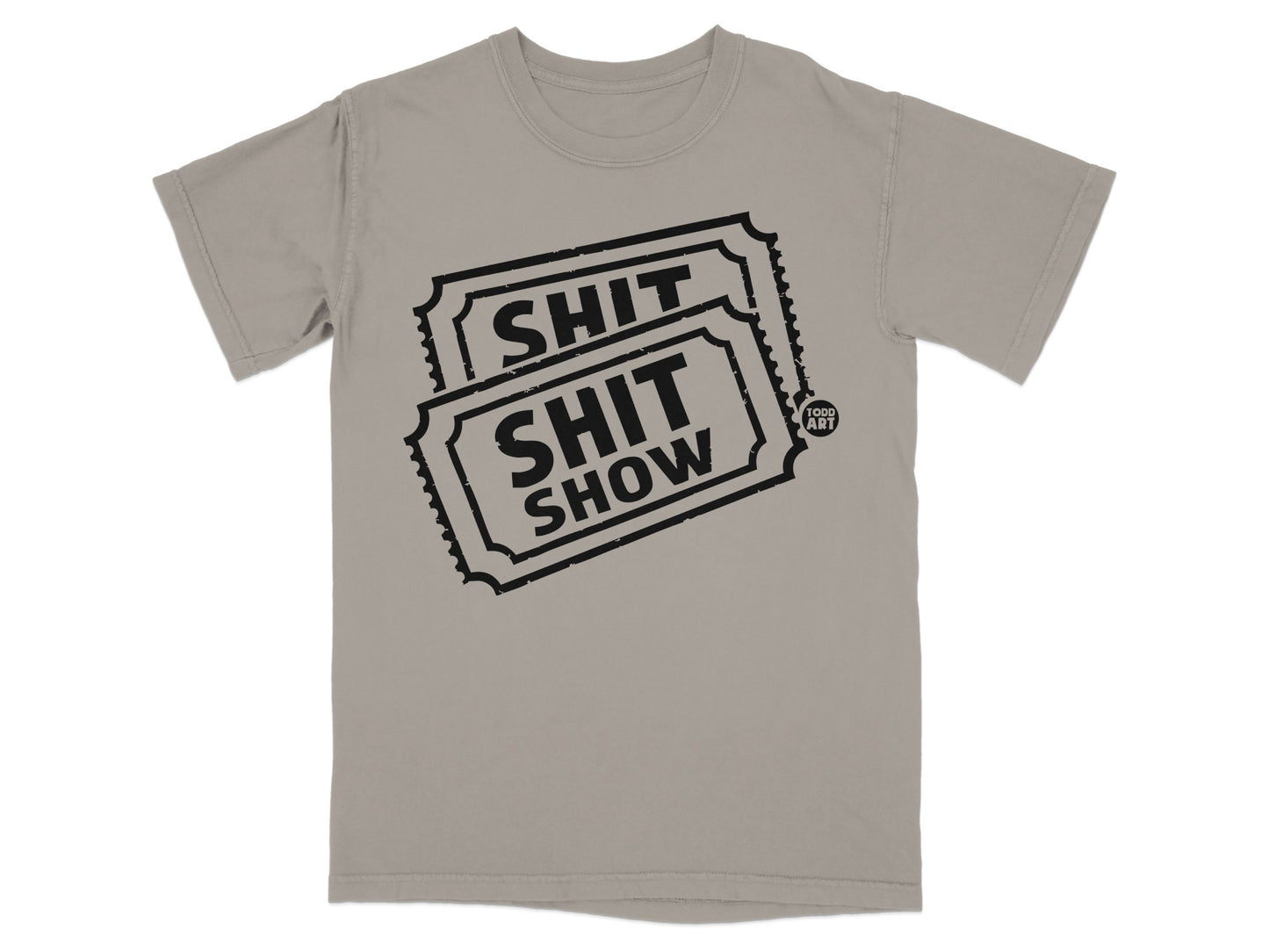 SHIT SHIT SHOW TODD ART Ticket Graphic product type