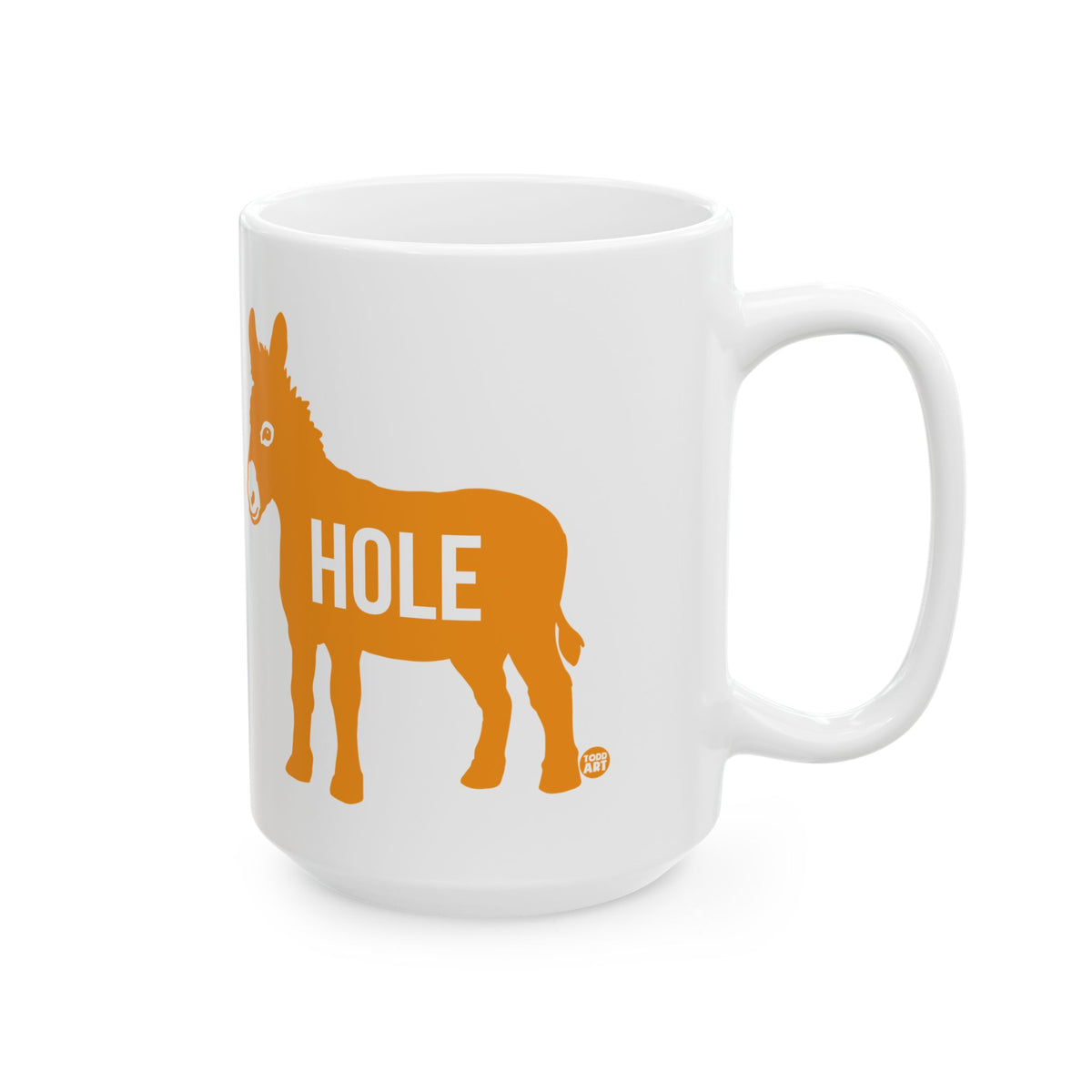 Ass Hole Donkey Todd Art Mug