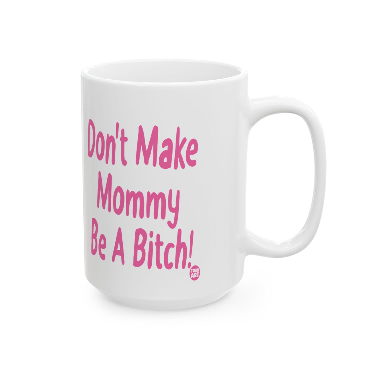 Mommy's Warning Todd Art Mug