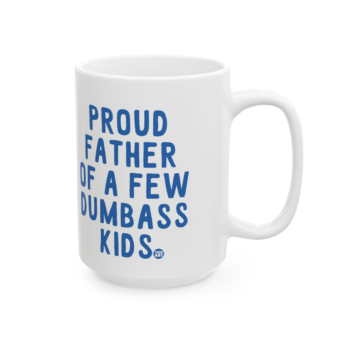 Proud Father Todd Art Mug