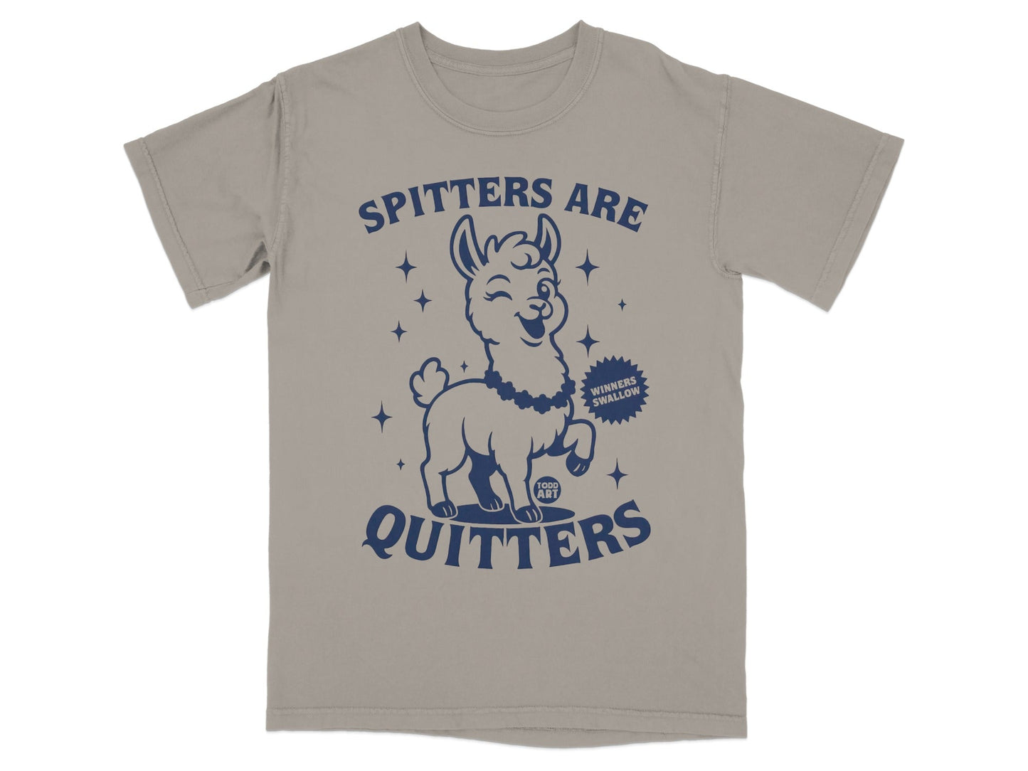 Spitters Are Quitters Funny Graphic Unisex T-Shirt