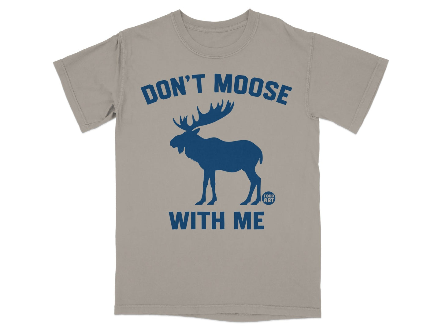 Don't Moose With Me Graphic Print T-Shirt