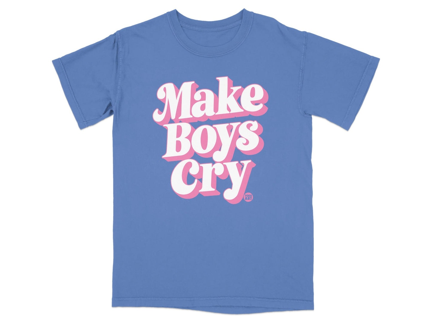 Make Boys Cry Graphic Tee Bold Statement Shirt