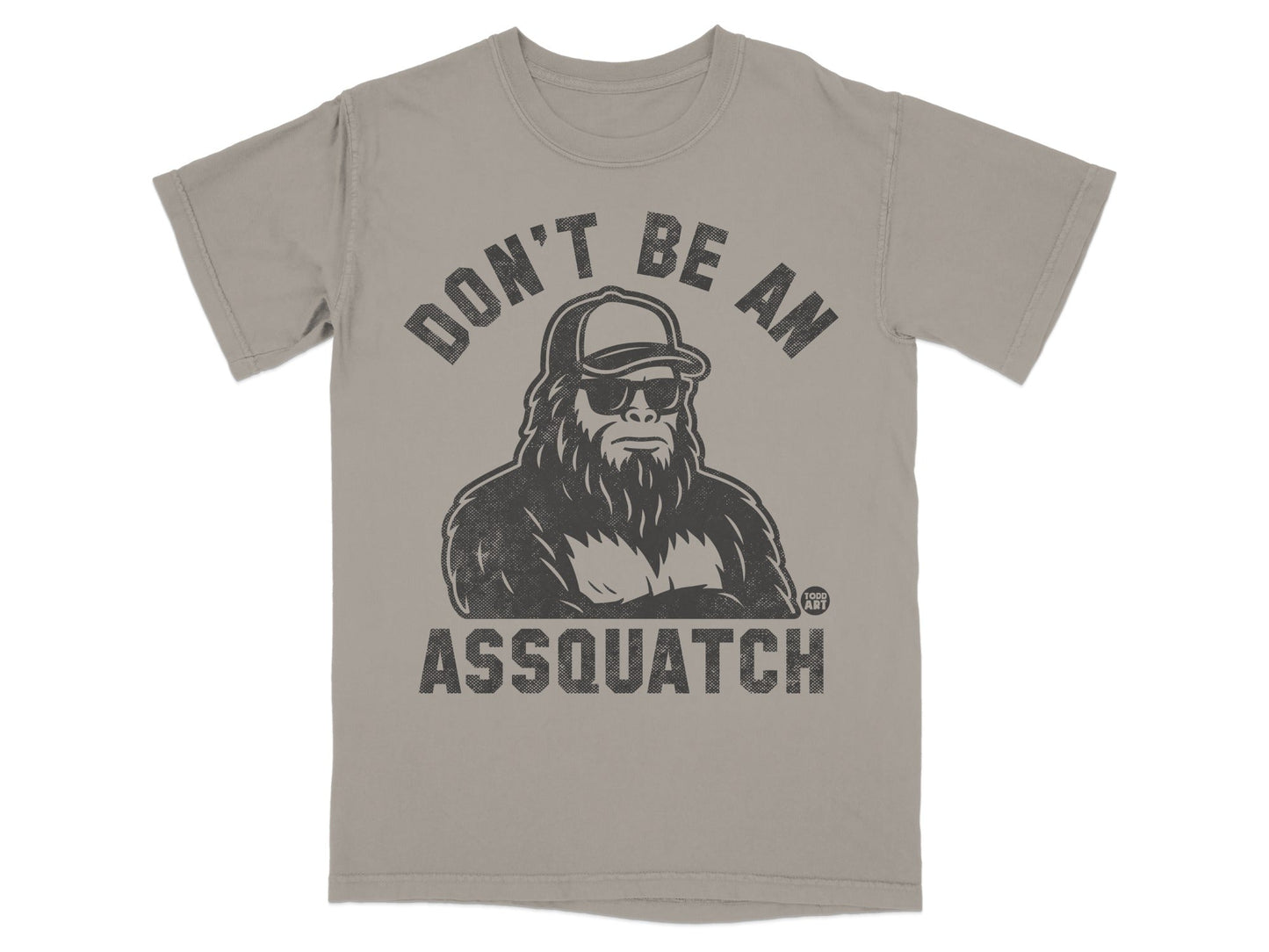 Don't Be an Assquatch Funny Graphic T-Shirt
