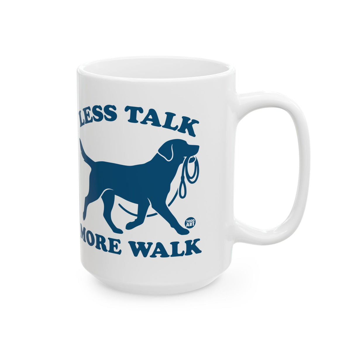 Less talk More Walk Dog Mug