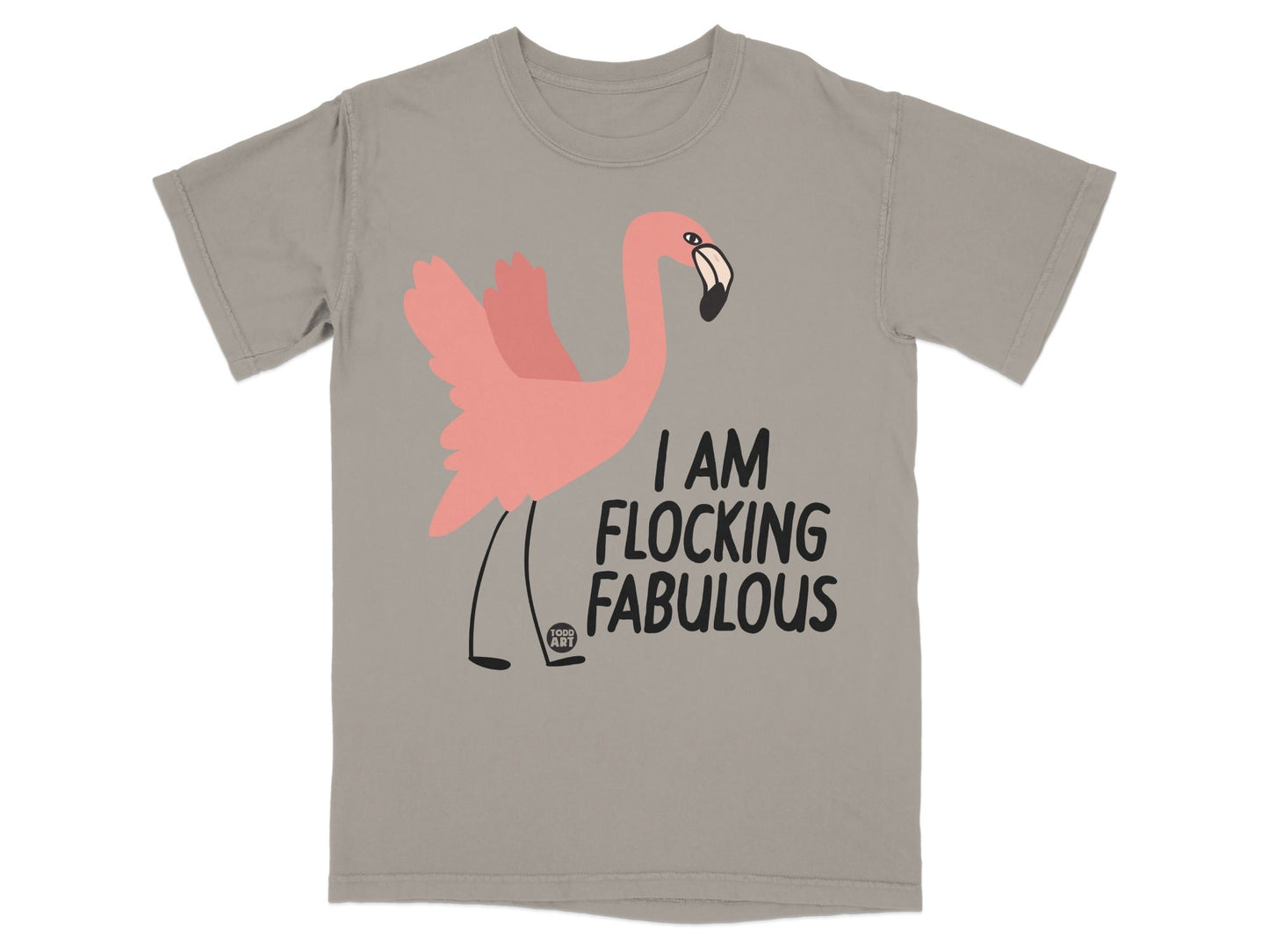 I Am Flocking Fabulous Flamingo Graphic Tee Shirt