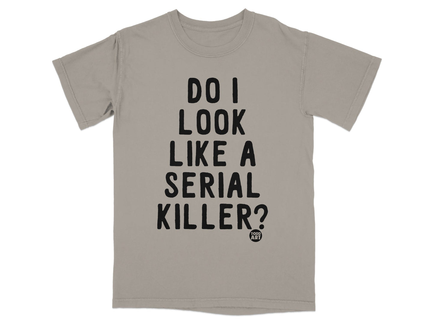 Do I Look Like A Serial Killer Graphic T-Shirt