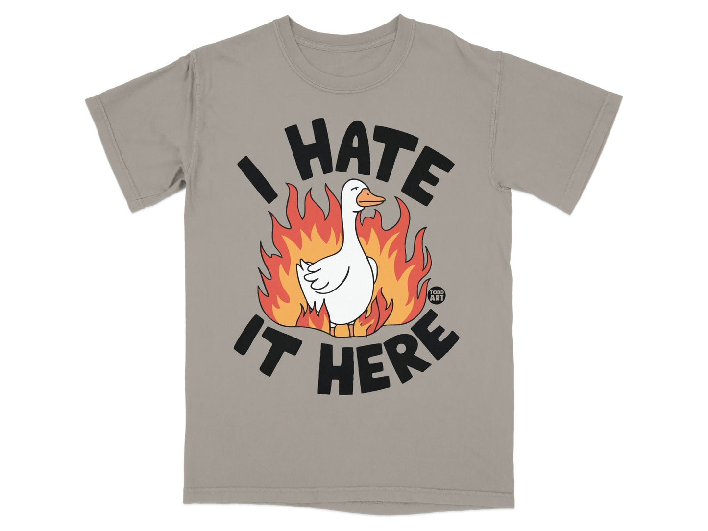 I Hate It Here Funny Goose in Flames Graphic T-shirt