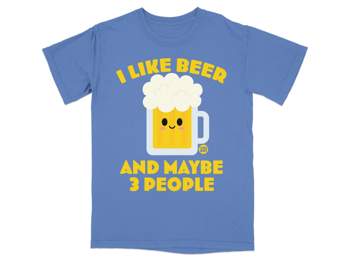 I Like Beer And Maybe 3 People T-Shirt