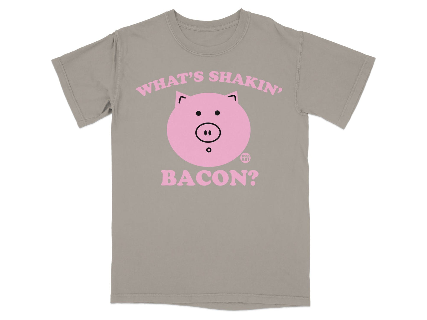 Gray t-shirt with pink text and a pig graphic that says "WHAT'S SHAKIN' BACON?".