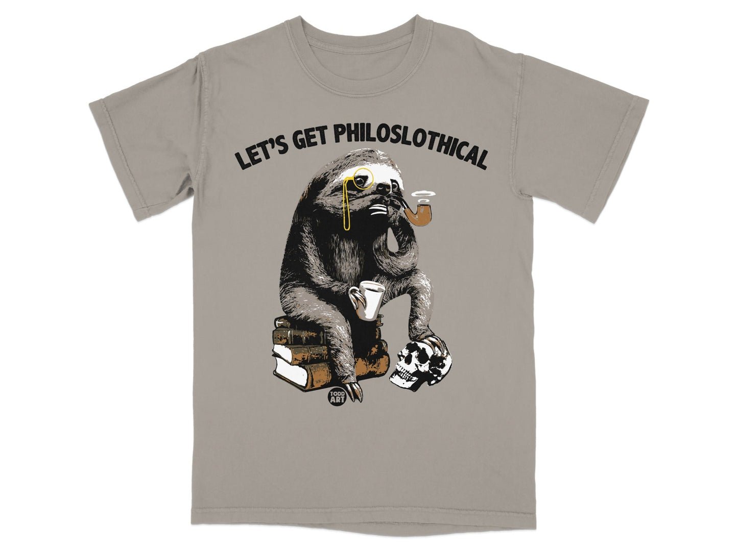 Sloth in monocle and hat sitting on books with pipe and skull, text "LET'S GET PHILOSLOTHICAL".