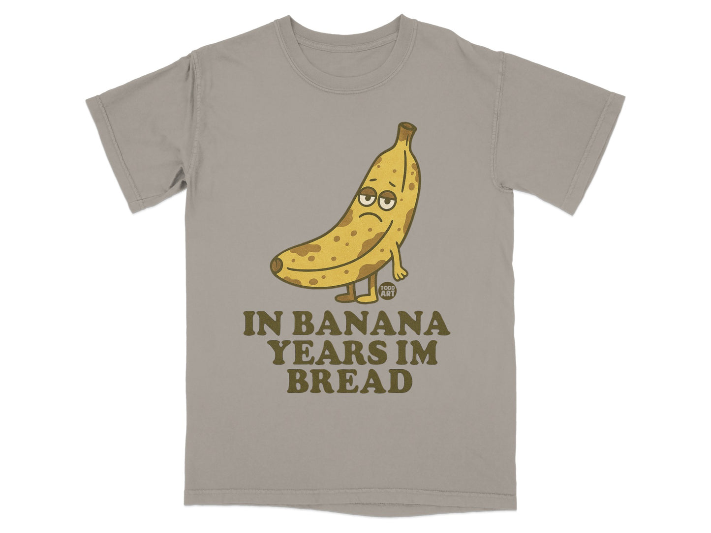 Todd Art Sad Banana In Banana Years Im Bread product type