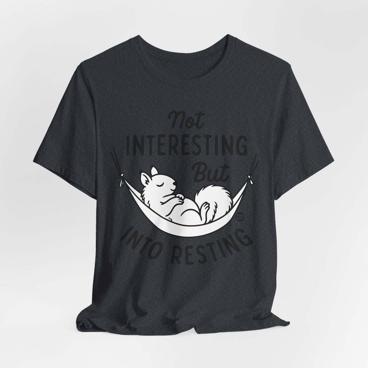 not interesting into resting