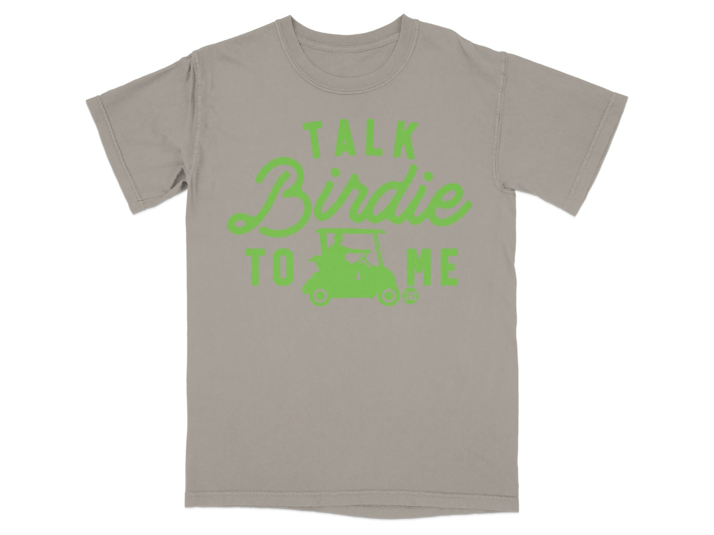 Taupe t-shirt with "Talk Birdie To Me" and a golf cart in lime green.