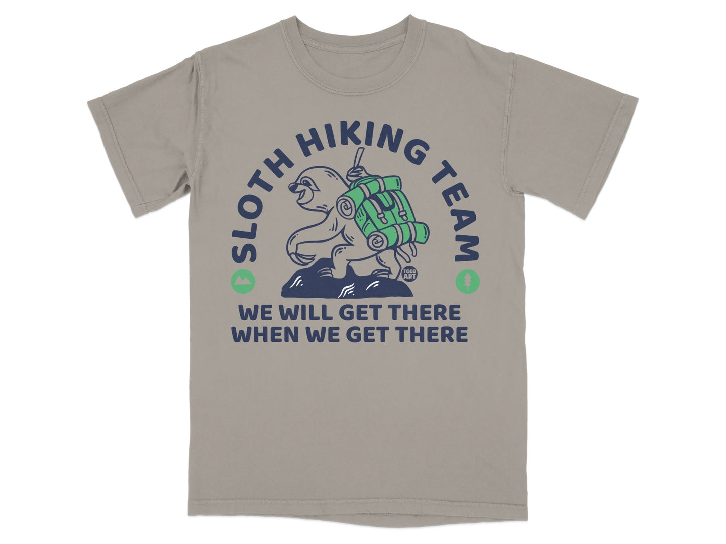 Sloth Hiking Team graphic with text "WE WILL GET THERE WHEN WE GET THERE".