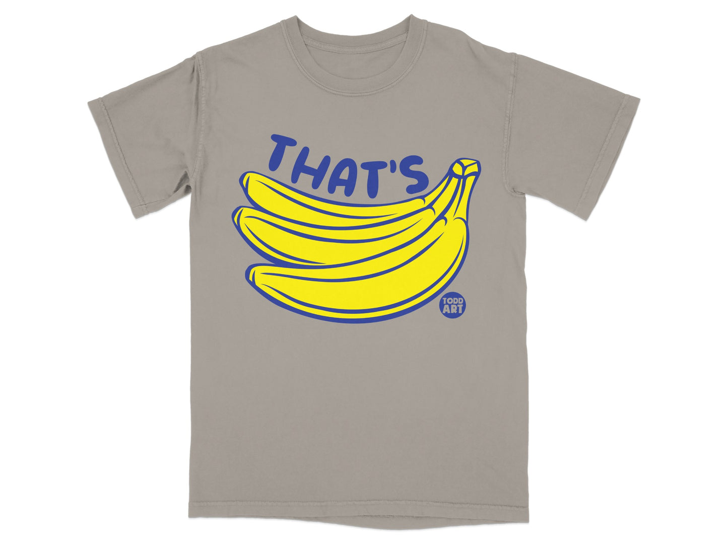 THAT'S Bananas TODD ART Funny Graphic product type