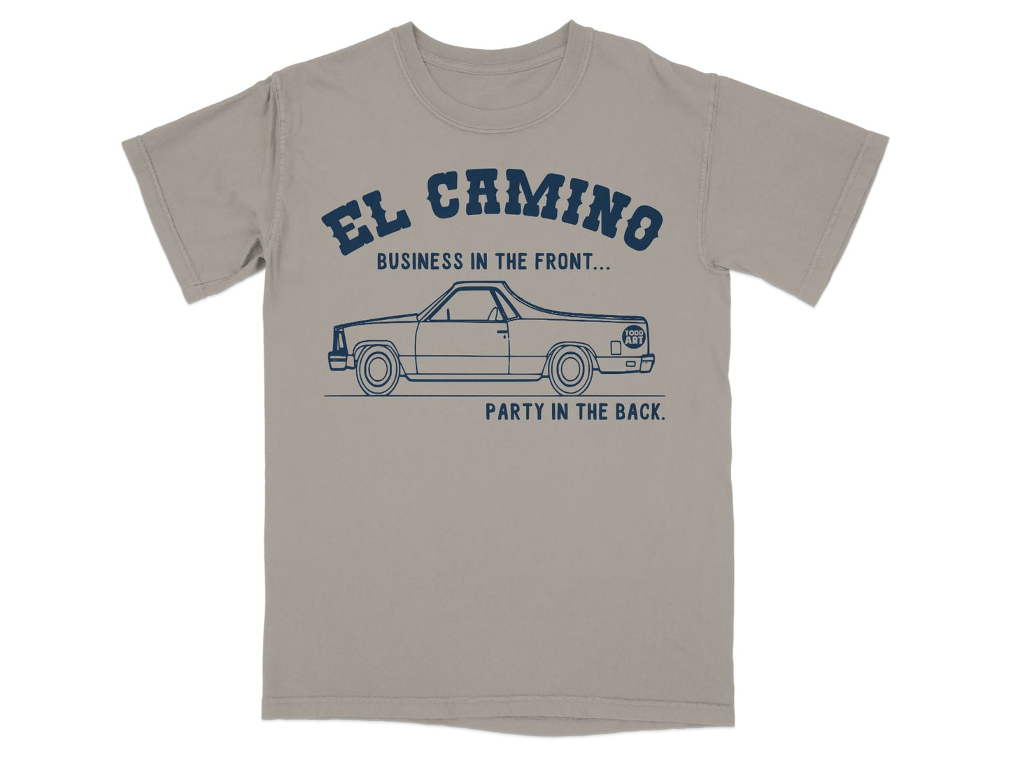 EL CAMINO Business In The Front Party In The Back T-shirt