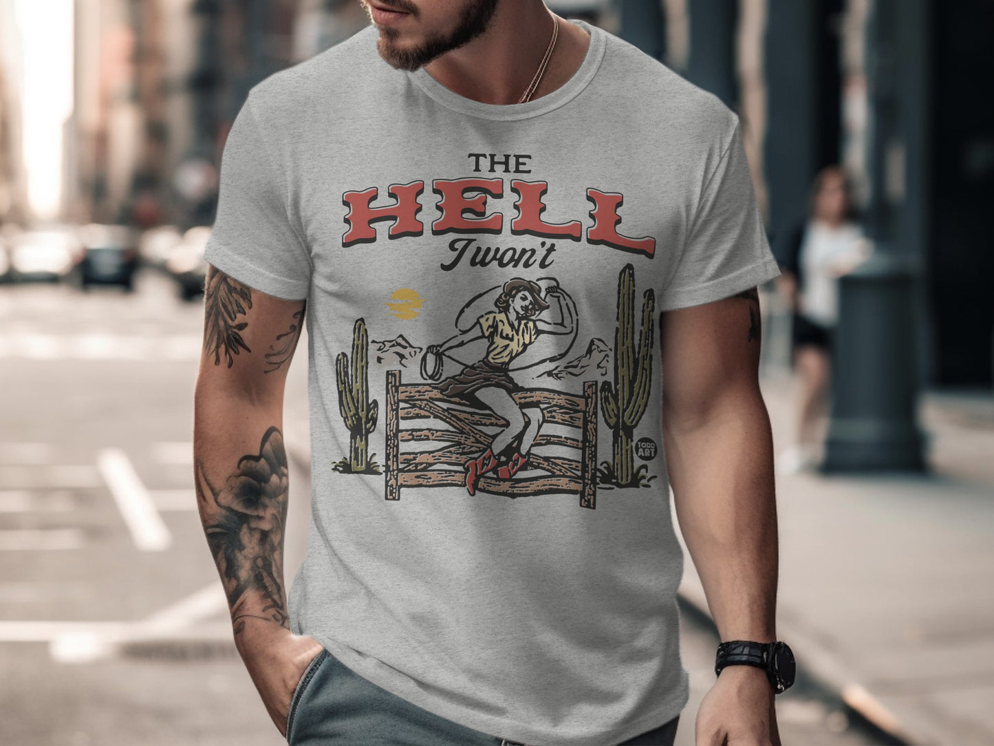 The Hell I Won't Cowboy Cactus Scene T-shirt Product