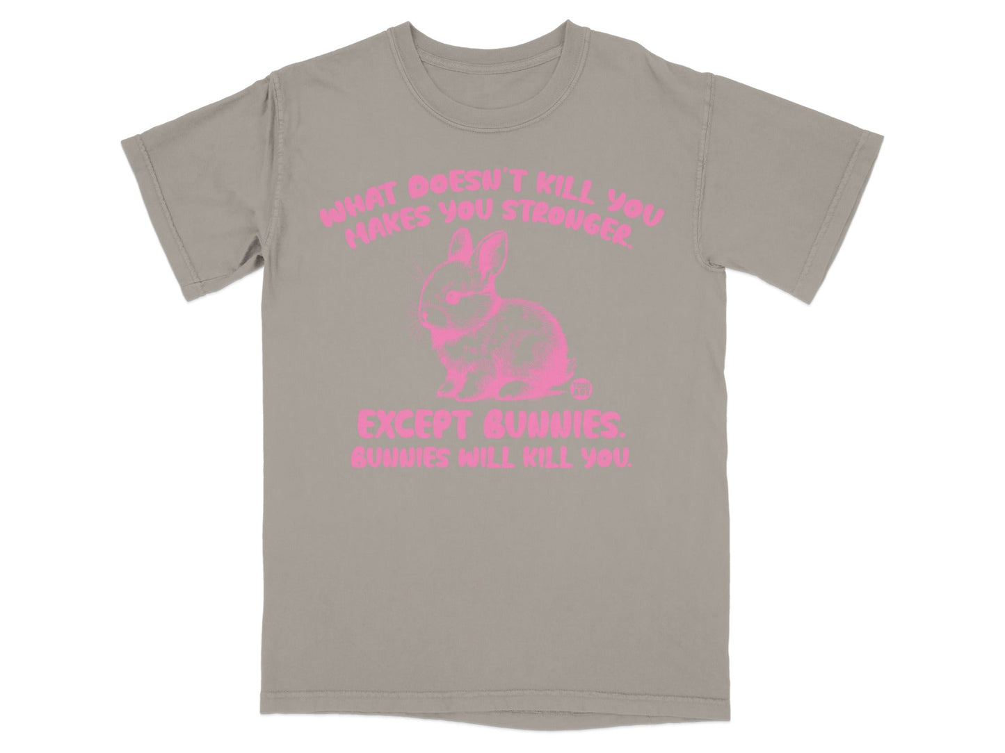 What Doesn't Kill You Except Bunnies Bunnies Will Kill You t-shirt