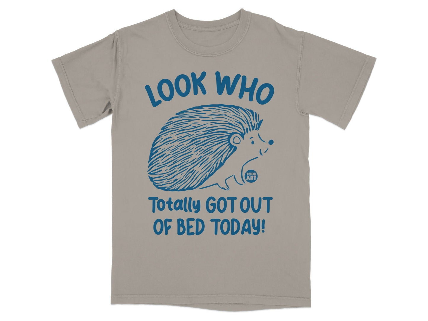 Look Who Totally Got Out of Bed Today T-Shirt