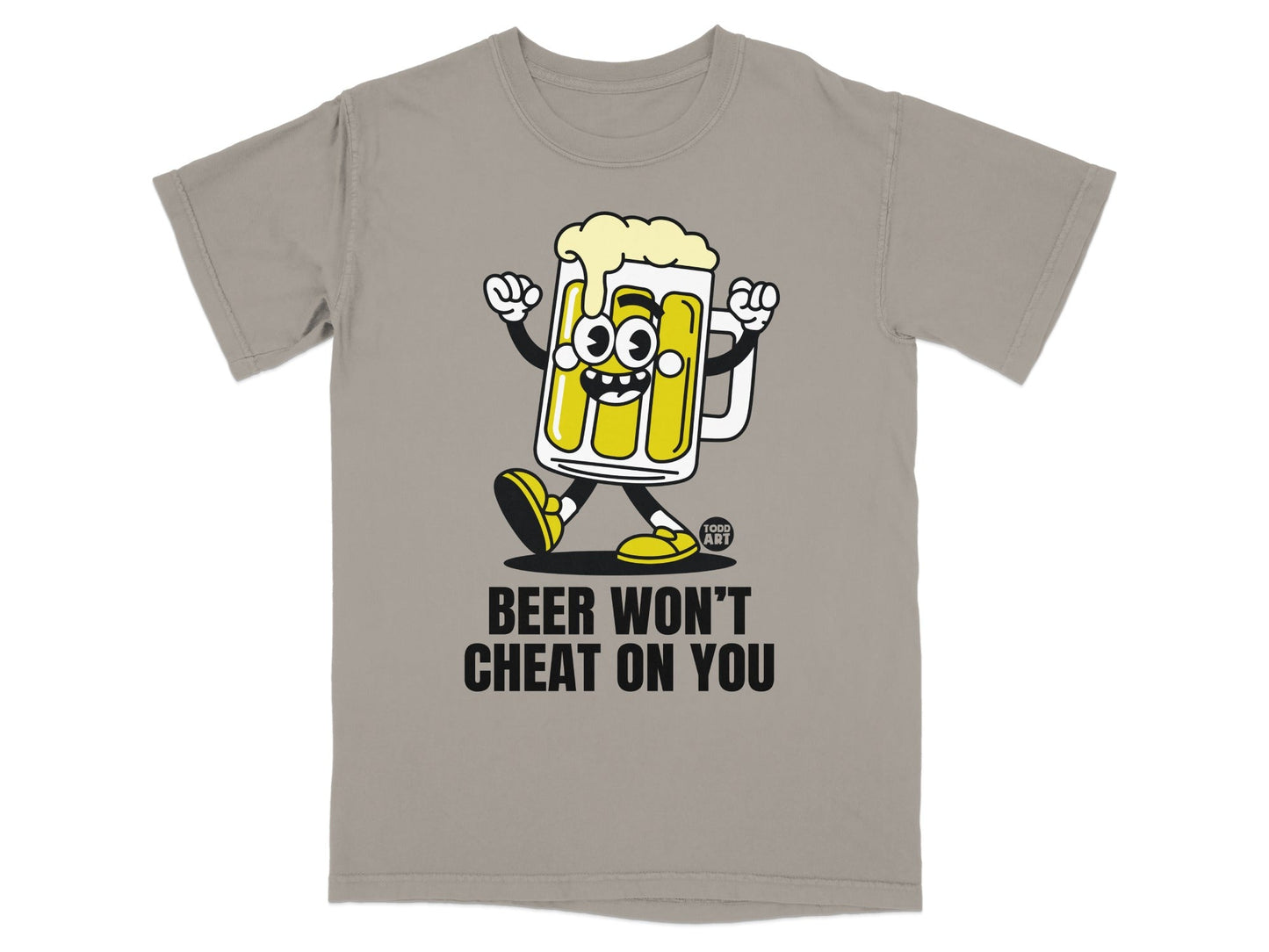 Beer Won't Cheat On You Graphic Short Sleeve Shirt