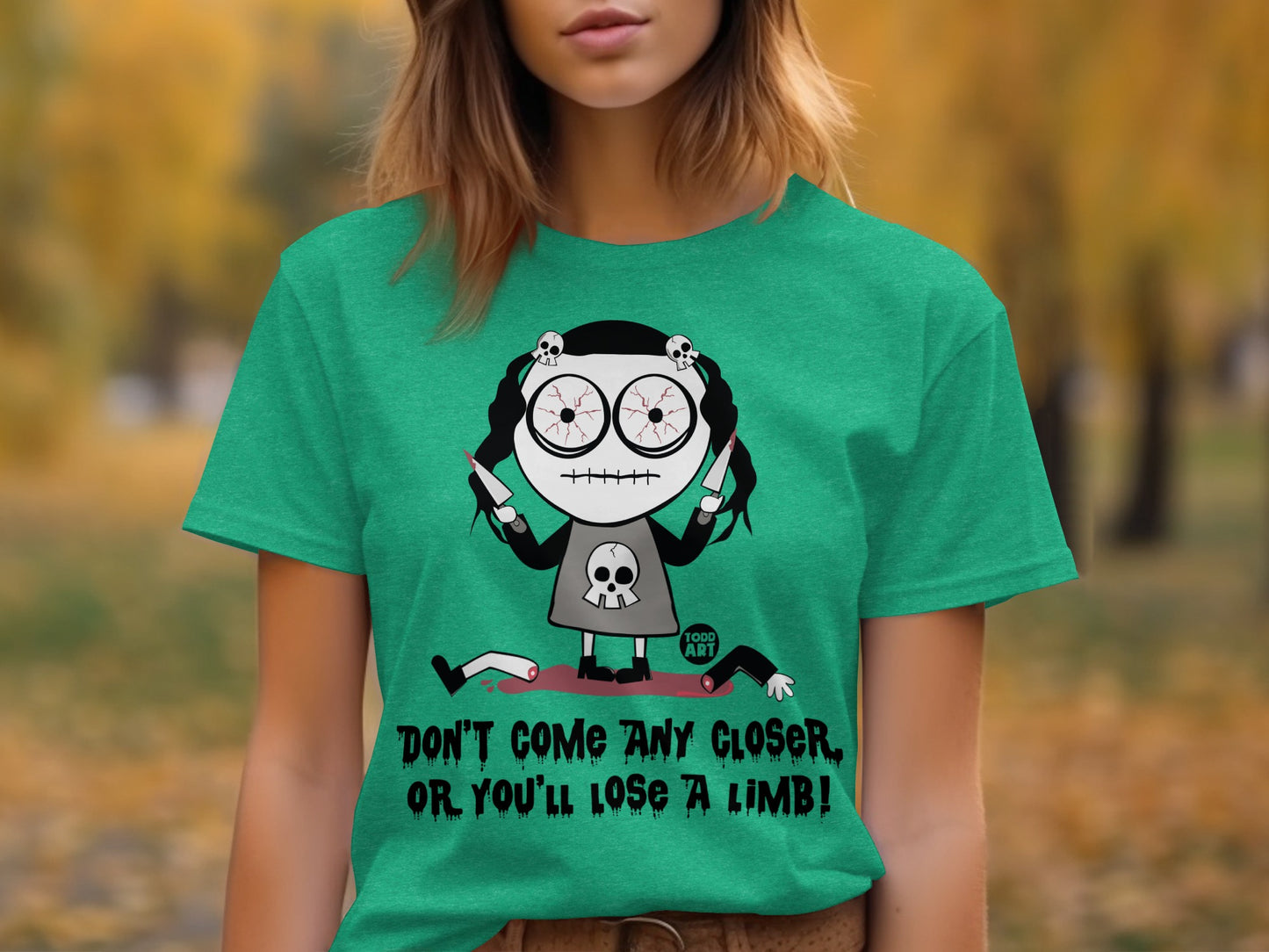 Don't Come Any Closer Or You'll Lose A Limb t-shirt