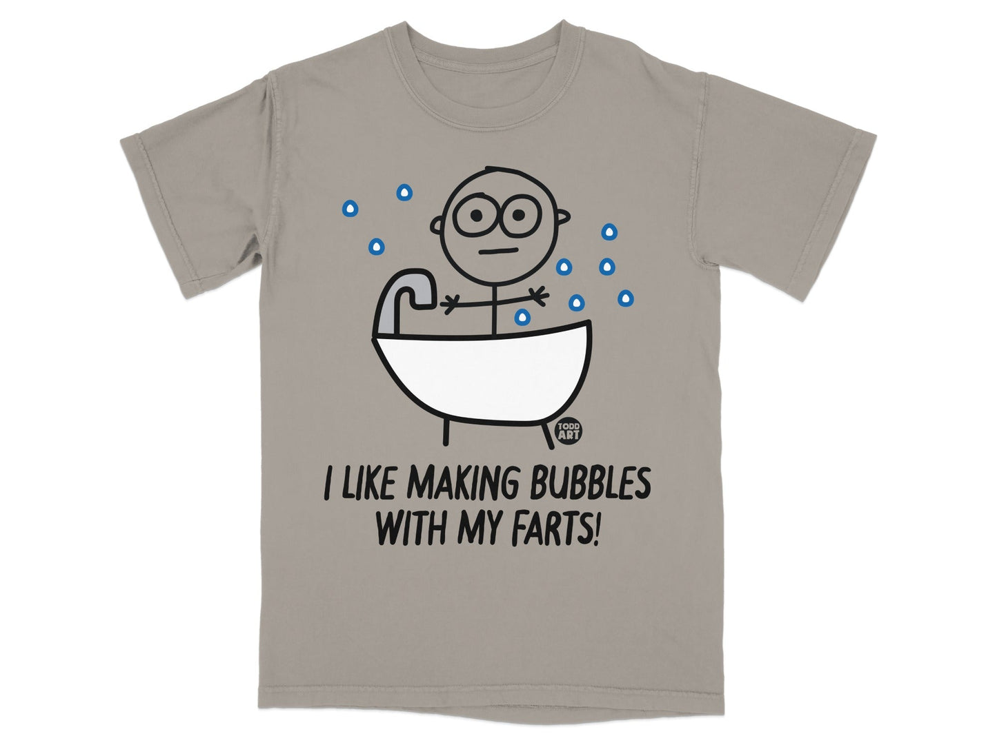 I Like Making Bubbles With My Farts Funny T-Shirt