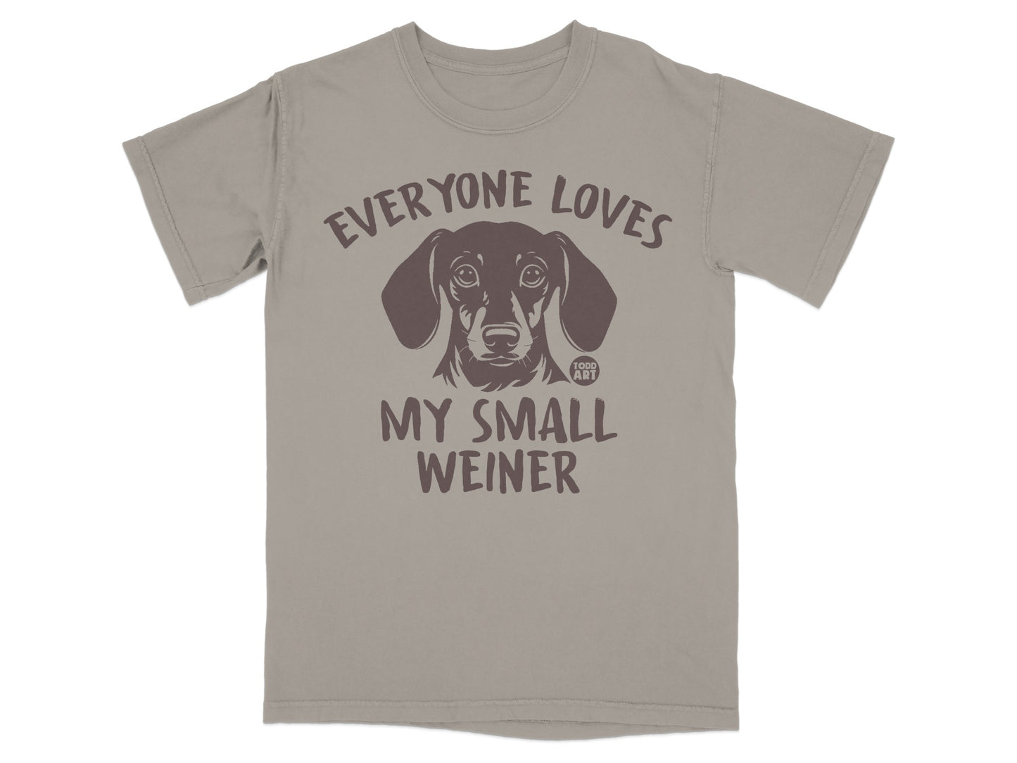 Everyone Loves My Small Weiner Graphic T-shirt