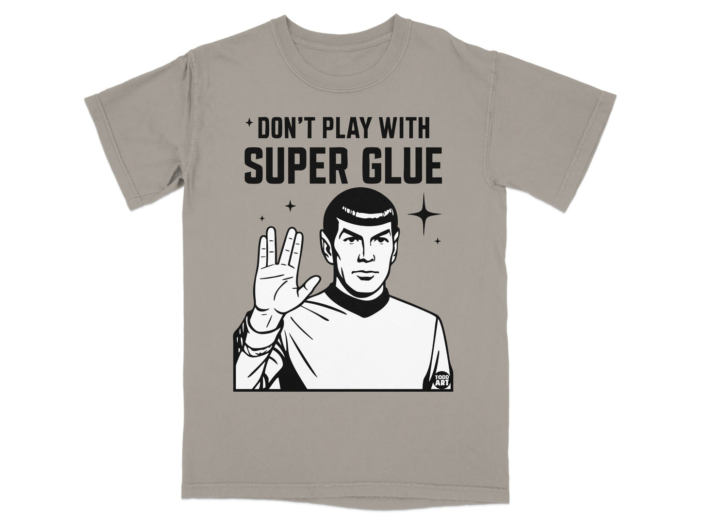 T-shirt with "Don't Play With Super Glue" and a Spock illustration.