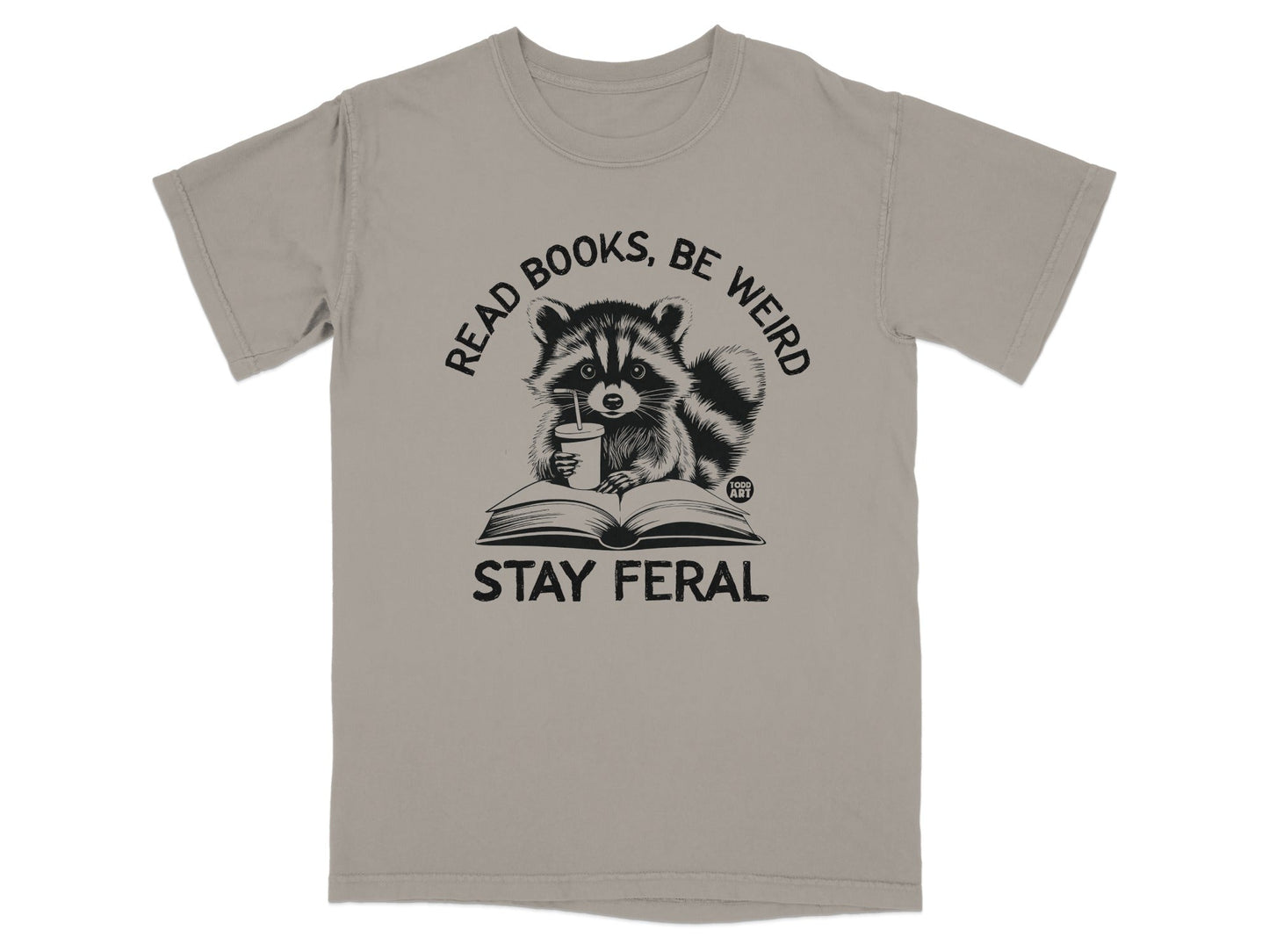 Read Books Be Weird Stay Feral Raccoon Graphic Shirt