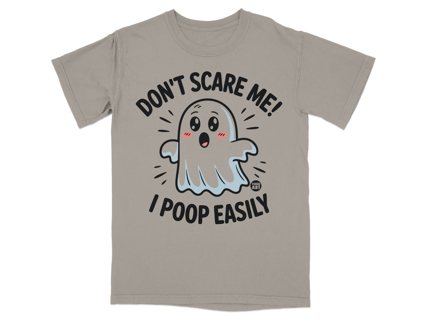 Ghost graphic t-shirt with text "Don't scare me! I poop easily."