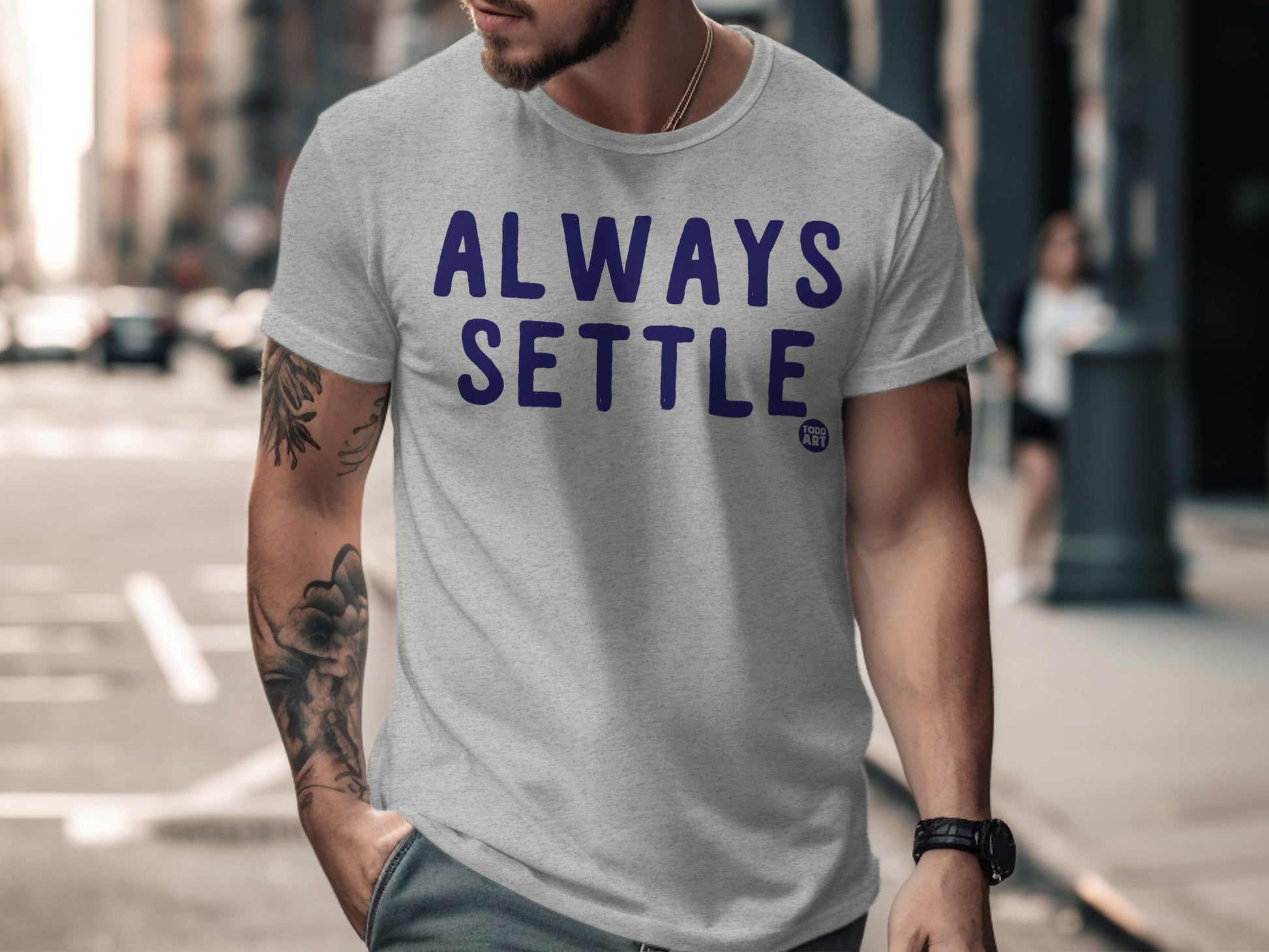 Always Settle T-Shirt with Bold Blue Design