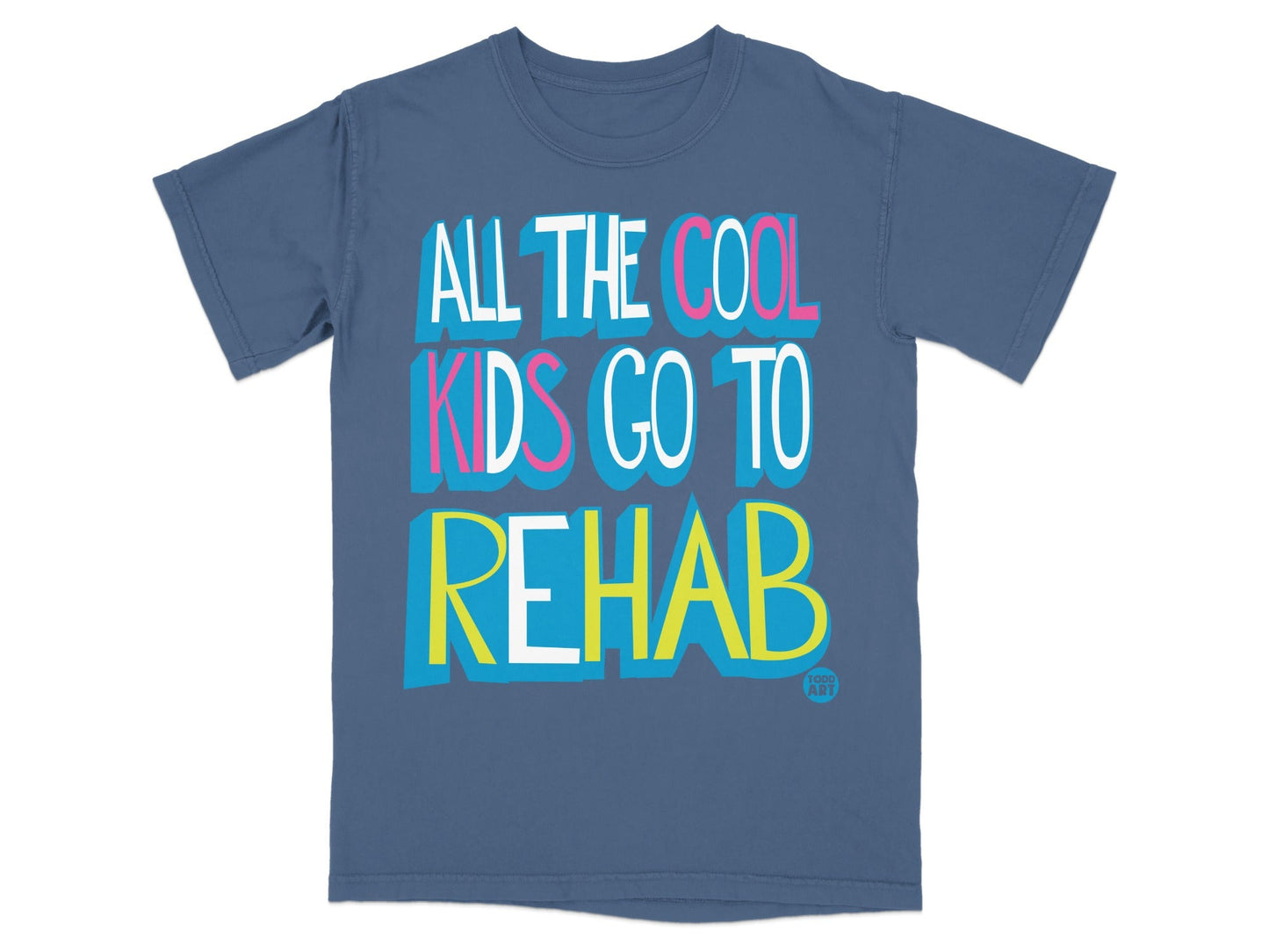 All The Cool Kids Go To Rehab T-shirt