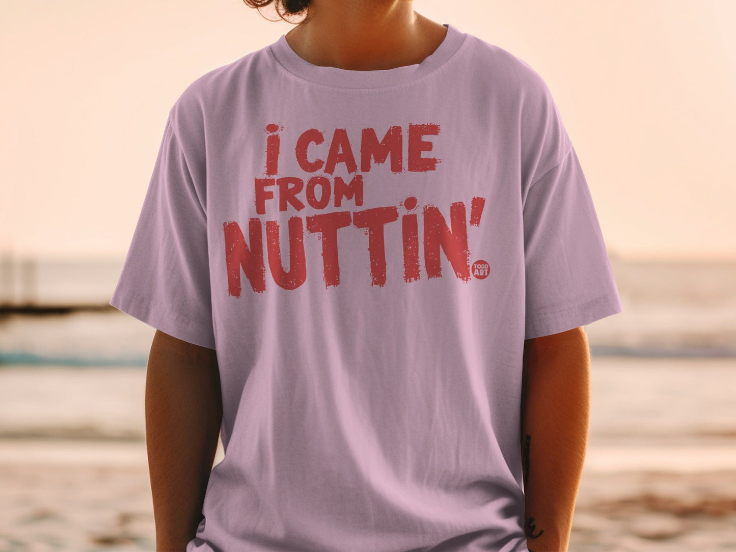 I Came From Nuttin' Graphic T-shirt for Casual Wear