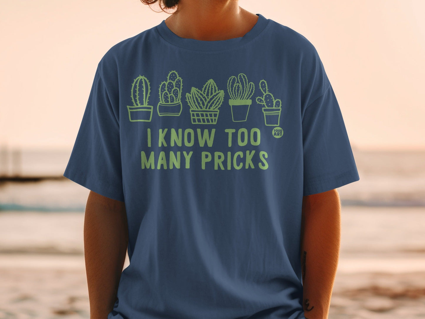 I Know Too Many Pricks Funny Blue T-Shirt