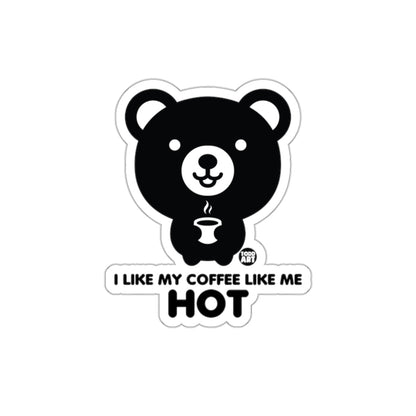I Like My Coffee Like Me Hot Cute Bear Sticker