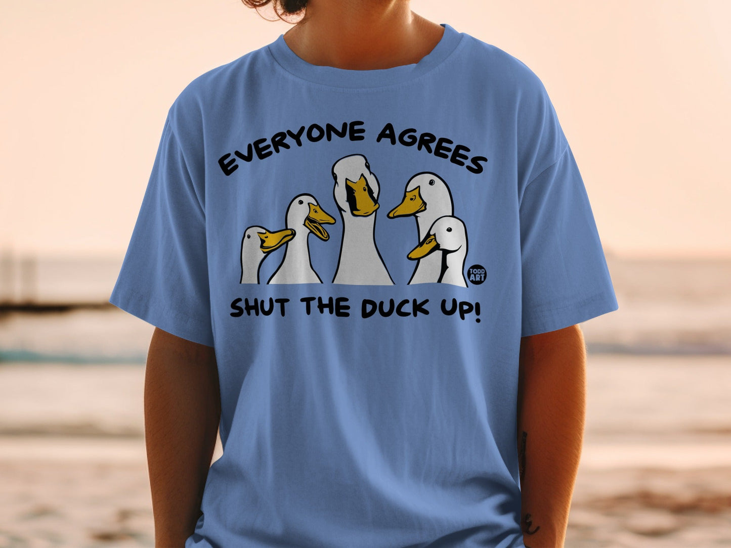 Everyone Agrees Shut The Duck Up Funny Shirt