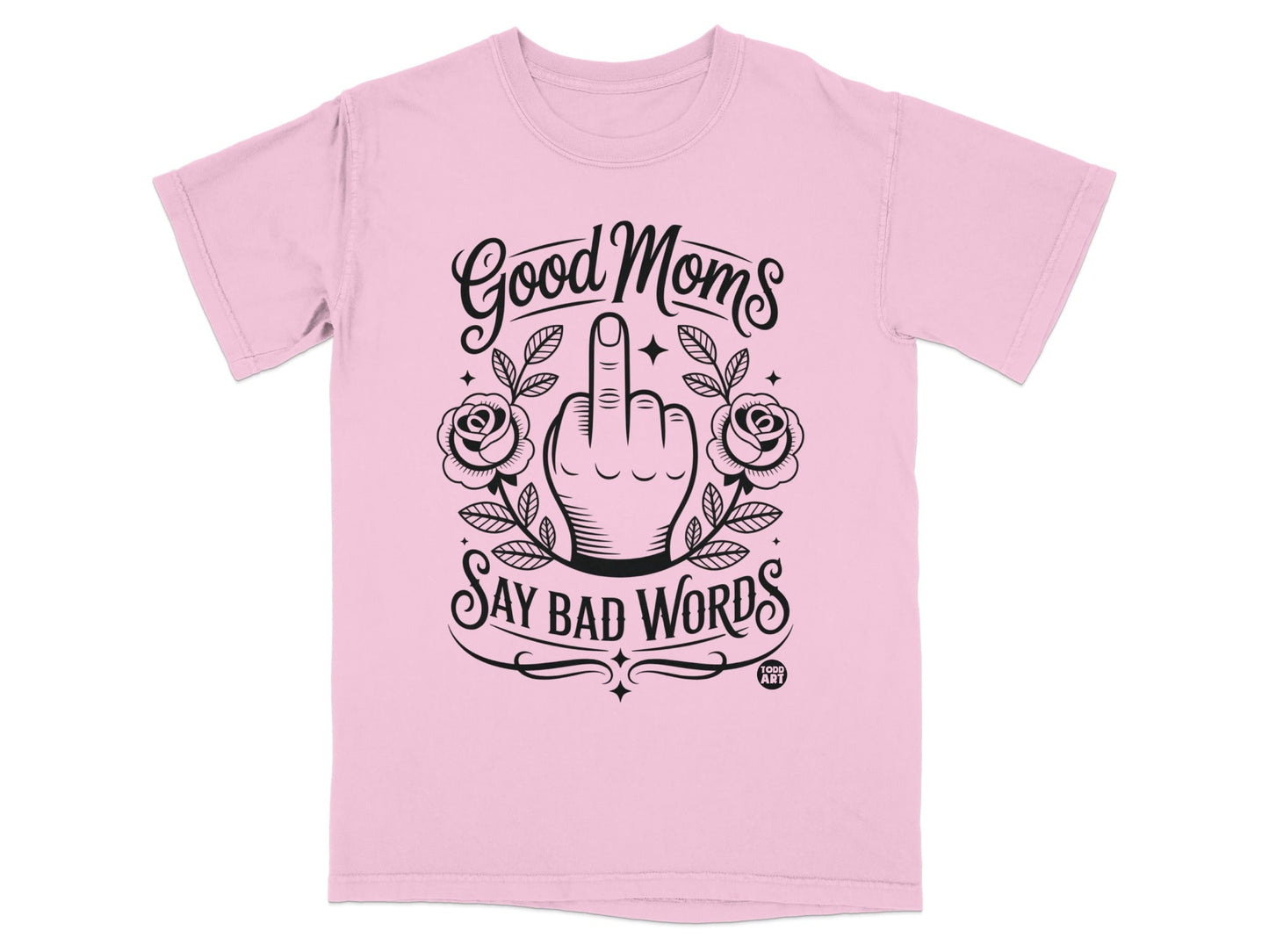 Pink t-shirt with "Good Moms Say Bad Words" and middle finger design.