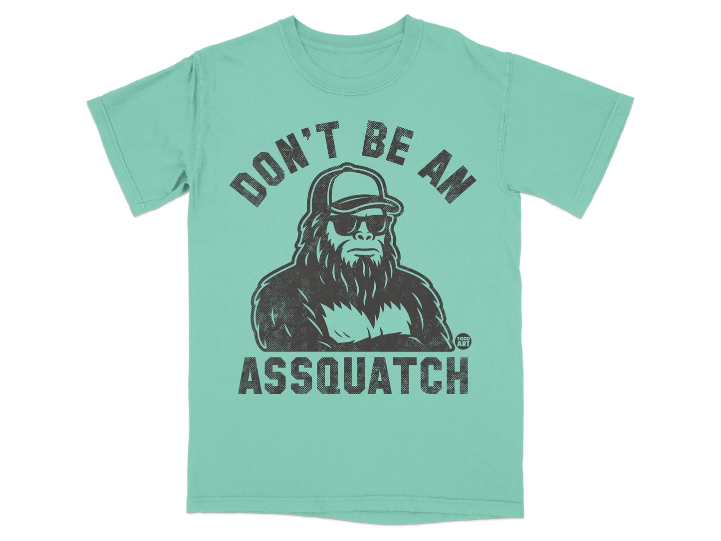 Don't Be An Assquatch Funny Graphic T-shirt