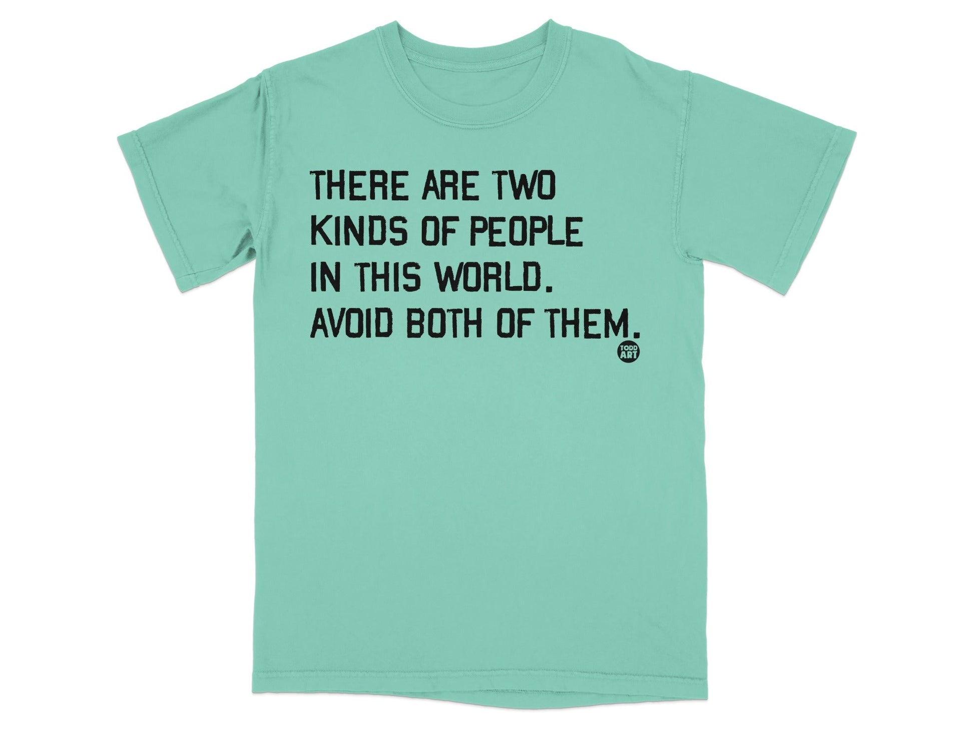 Avoid Both Kinds of People Graphic T-shirt