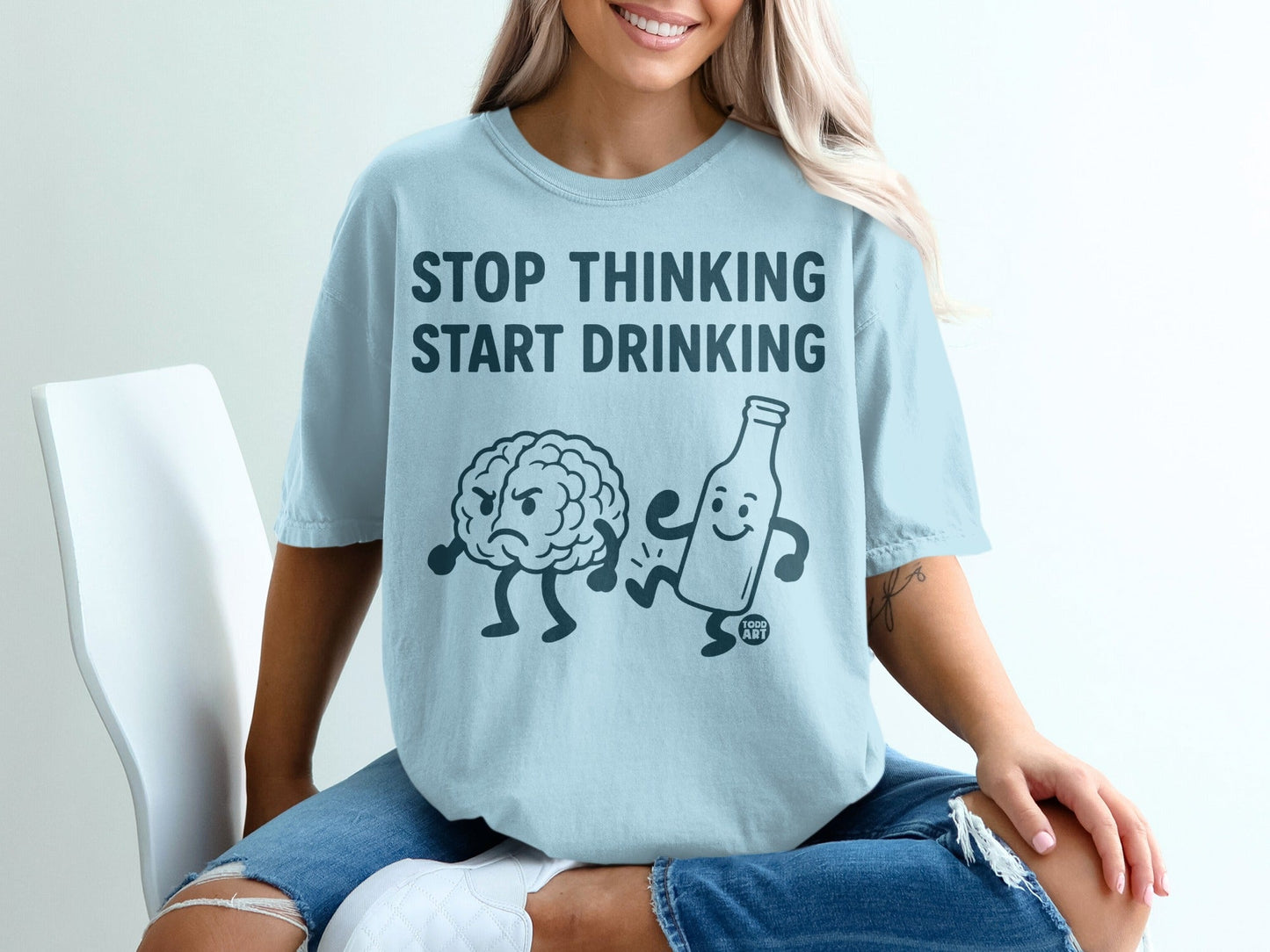 Stop Thinking Start Drinking Graphic Tee Shirt