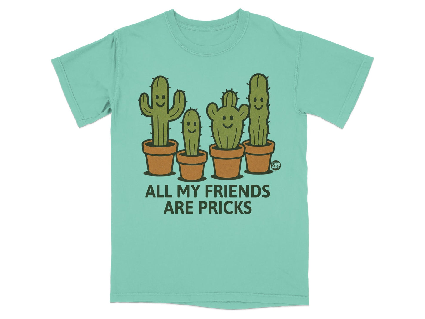 All My Friends Are Pricks Graphic T-Shirt