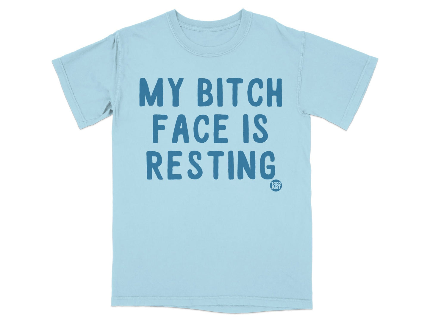My Bitch Face Is Resting Graphic T-Shirt
