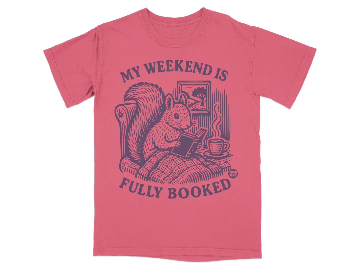 My Weekend Is Fully Booked Squirrel T-Shirt