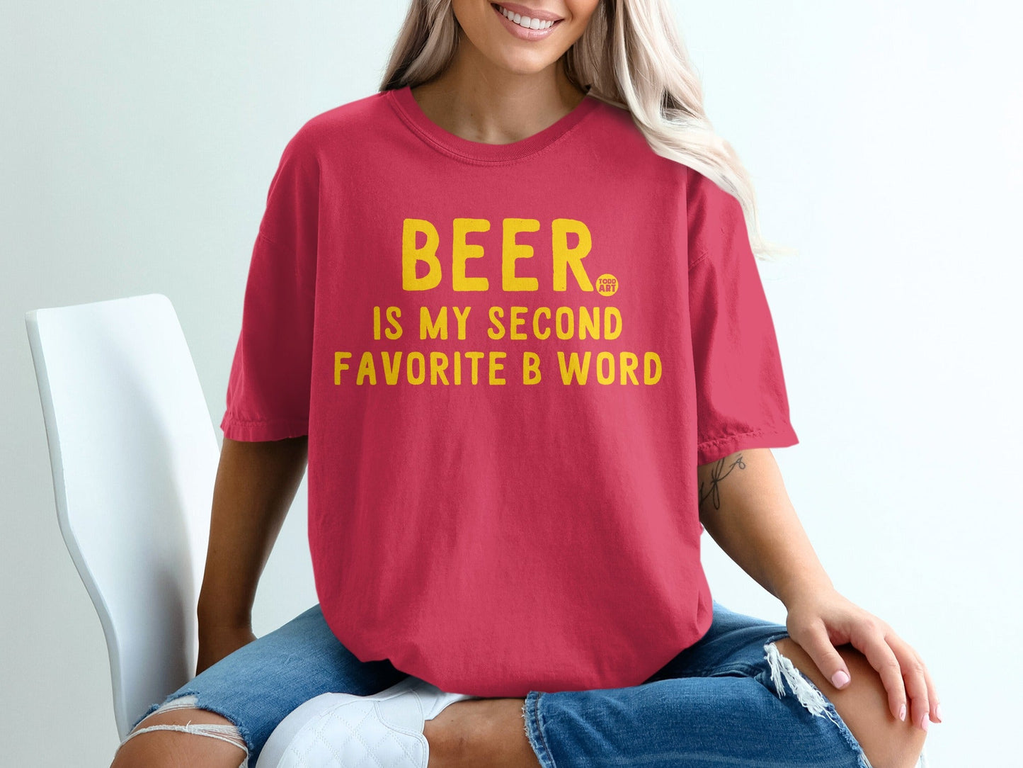 Beer Is My Second Favorite B Word T-shirt