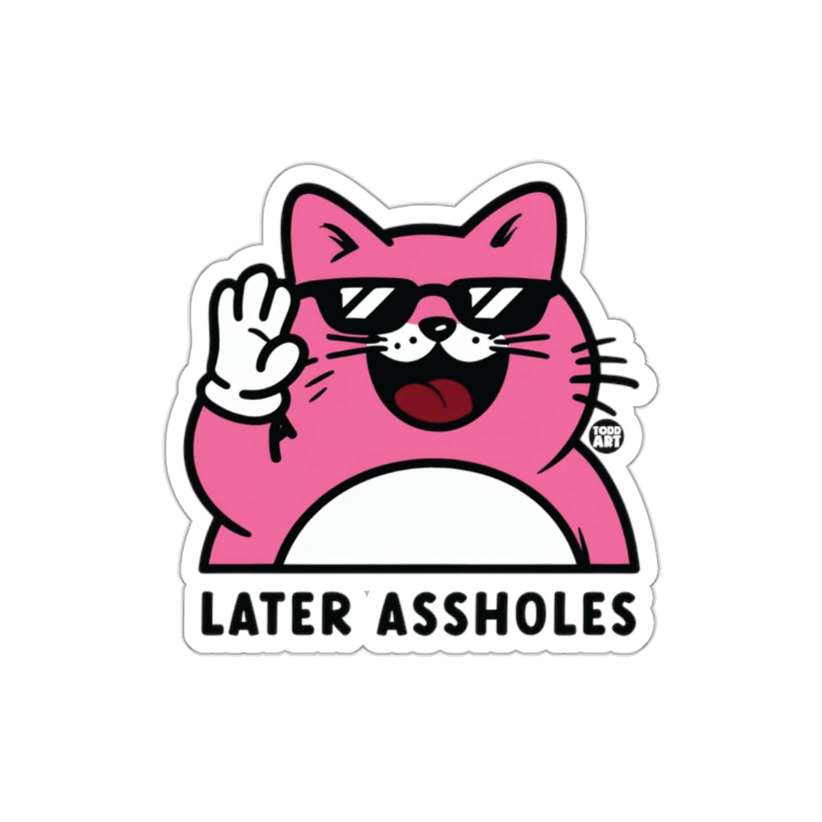 Pink Cat Later Assholes Funny Sticker for Laptops Cars