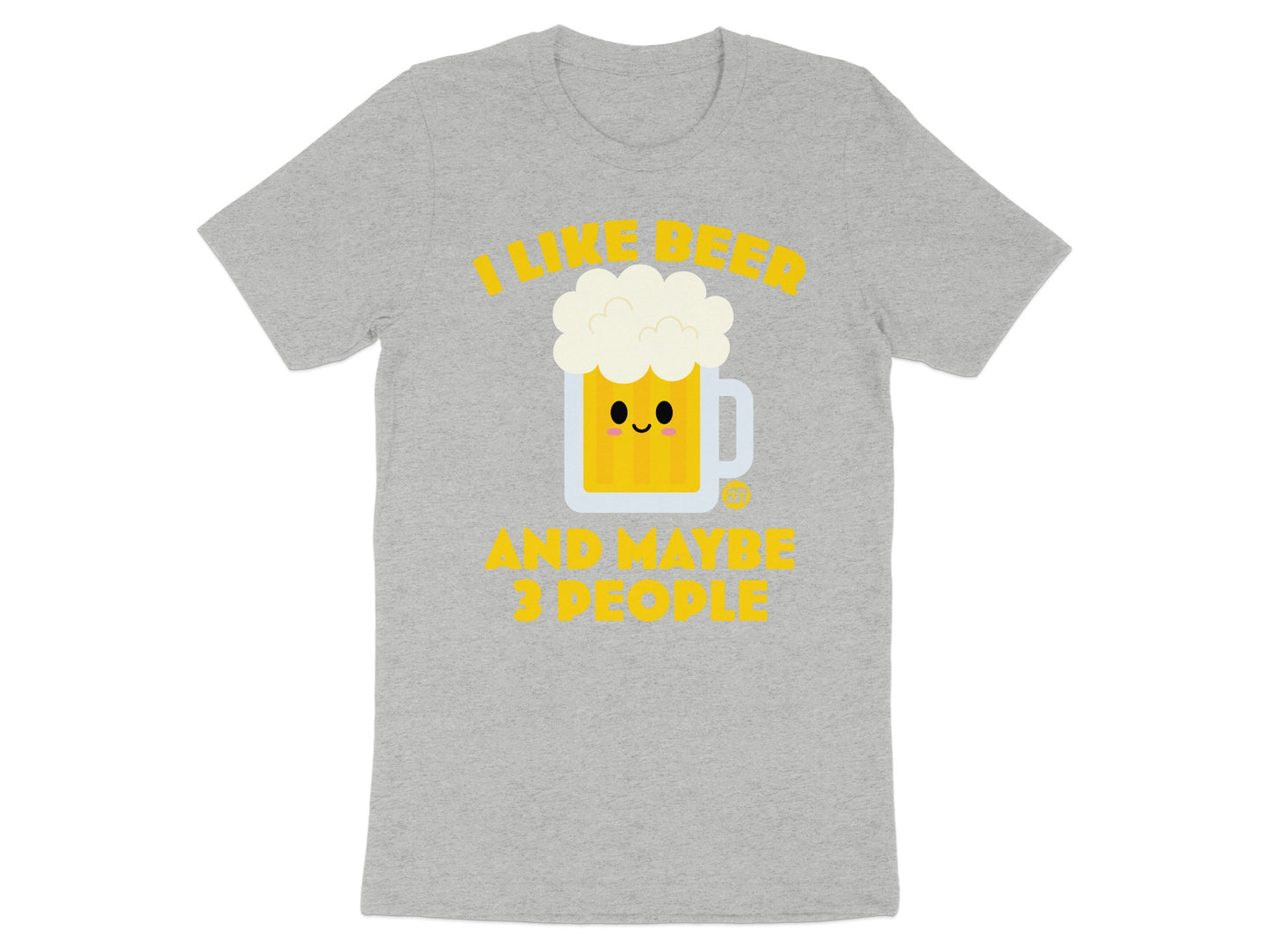I Like Beer And Maybe 3 People Fun T-shirt