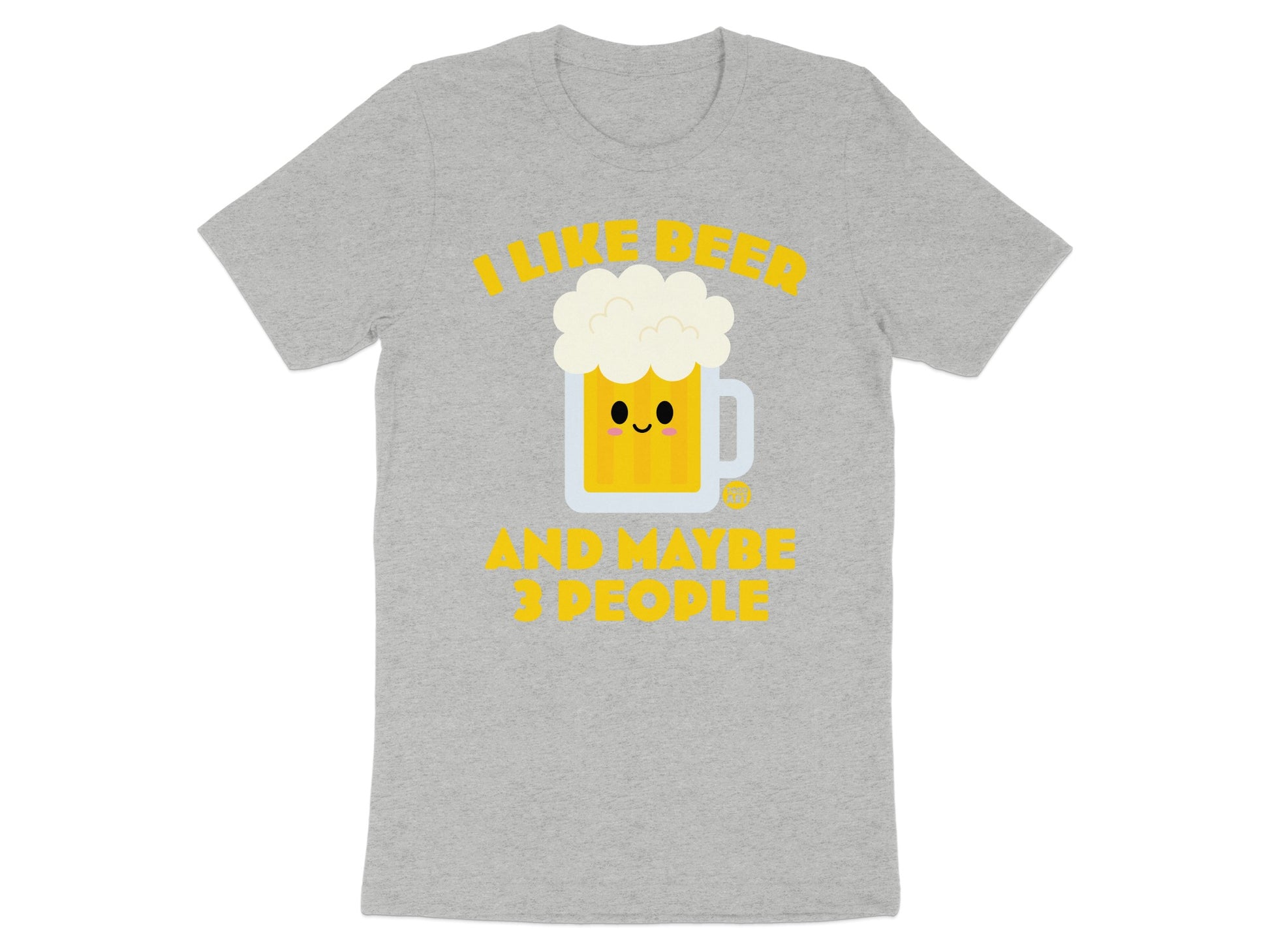 I Like Beer And Maybe 3 People Fun T-shirt