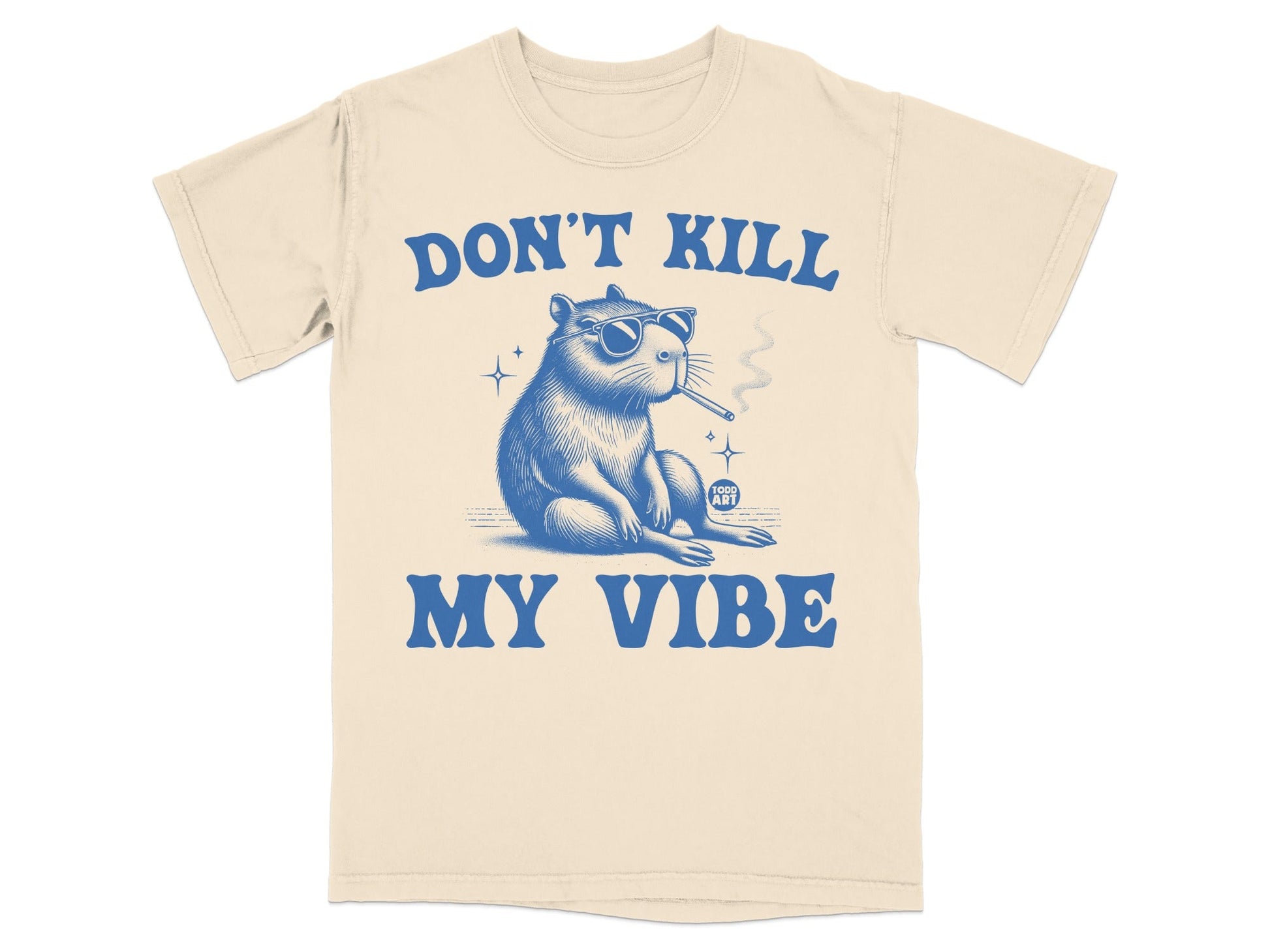 Don't Kill My Vibe Graphic Tee With Cool Design
